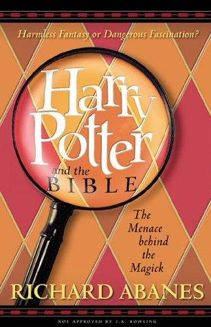 Harry Potter and the Bible : The Menace Behind the Magick - Thryft