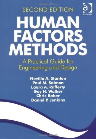 Human Factors Methods: A Practical Guide for Engineering and Design