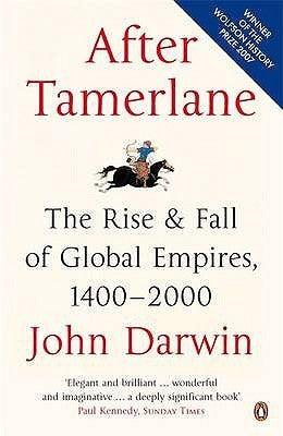 After Tamerlane : The Rise and Fall of Global Empires, 1400-2000 - Thryft