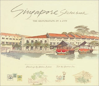 Singapore Sketchbook : The Restoration of a City