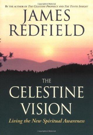 The Celestine Vision : Living the New Spiritual Awareness - Thryft