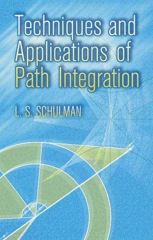 Techniques And Applications Of Path Integration - Thryft