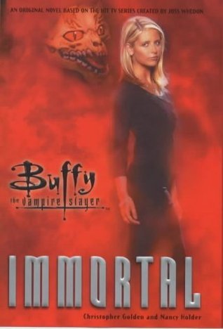 Immortal: A Buffy the Vampire Slayer Novel