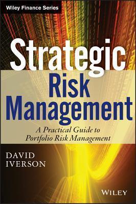 Strategic Risk Management : A Practical Guide to Portfolio Risk Management - Thryft