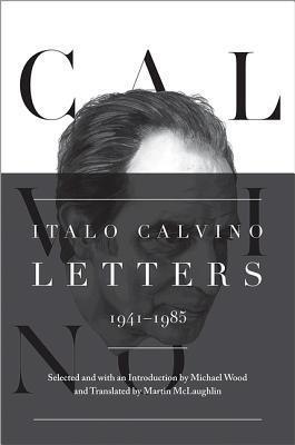 Italo Calvino : Letters, 1941-1985 - Updated Edition - Thryft