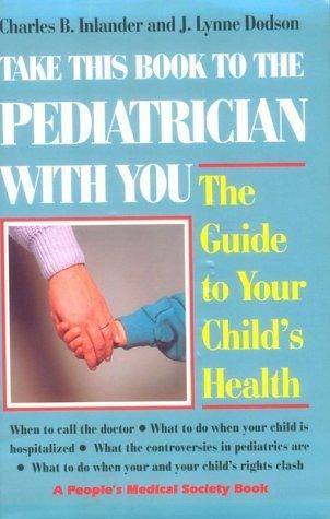 Take This Book To The Pediatrician With You - The Guide To Your Child's Health - Thryft