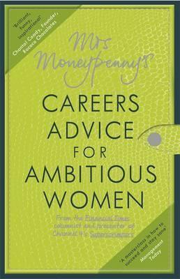 Mrs Moneypenny's Careers Advice for Ambitious Women - Thryft