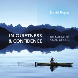 In Quietness & Confidence - The Making Of A Man Of God - Thryft