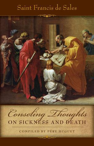 Consoling Thoughts on Sickness and Death - Thryft