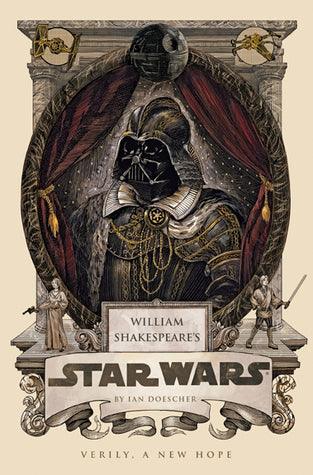 William Shakespeare's Star Wars : Verily, A New Hope - Thryft