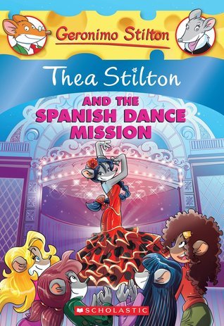 Thea Stilton and the Spanish Dance Mission