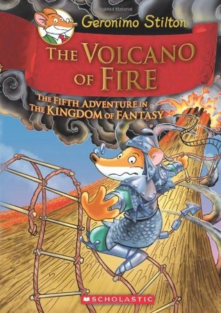 The Volcano of Fire (Geronimo Stilton the Kingdom of Fantasy #5)