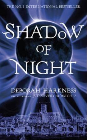 Shadow of Night: The Book Behind Season 2 of Major Sky TV Series A Discovery of Witches (All Souls 2)