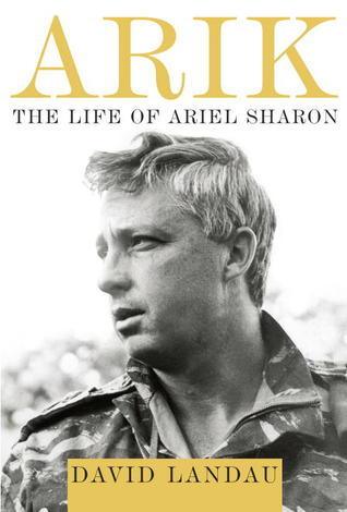 Arik : The Life of Ariel Sharon - Thryft