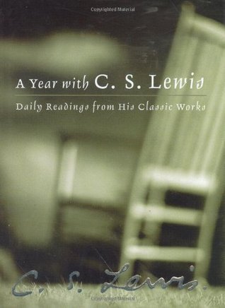 A Year with C. S. Lewis : Daily Readings from His Classic Works