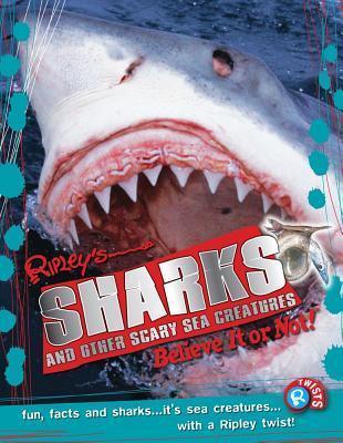 Ripley Twists, Sharks and Other Scary Sea Creatures