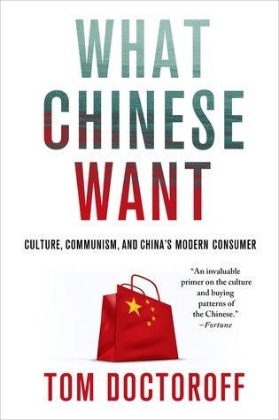 What Chinese Want : Culture, Communism, and China's Modern Consumer - Thryft