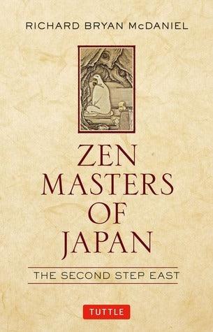 Zen Masters of Japan : The Second Step East - Thryft