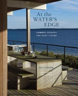 At the Water's Edge: Summer Escapes for Easy Living
