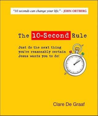 The 10-Second Rule : Following Jesus made simple - Thryft