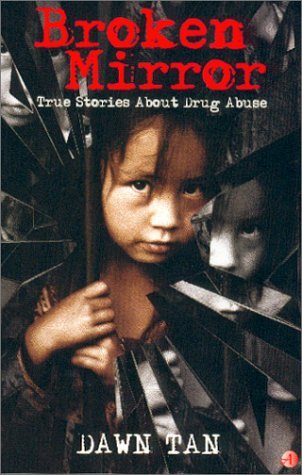 Broken Mirror : True Stories About Drug Abuse