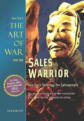 Art of War for the Sales Warrior: Sun Tzu's Strategy for Salespeople