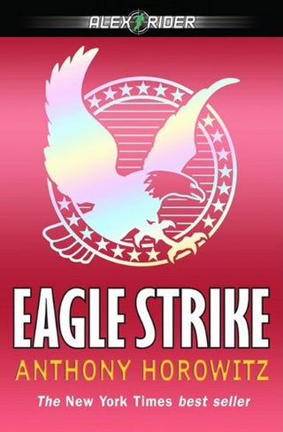 Eagle Strike - An Alex Rider Adventure