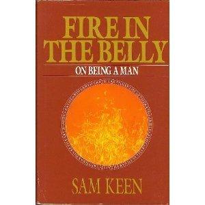 Fire In The Belly - On Being A Man