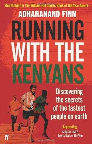 Running with the Kenyans : Discovering the secrets of the fastest people on earth - Thryft