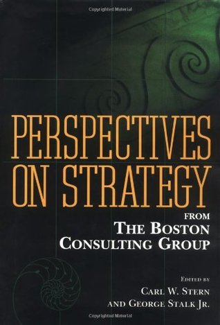 Perspectives on Strategy from the Boston Consulting Group