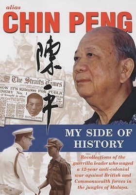 Alias Chin Peng: My Side of History