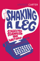 Shaking a Leg: Collected Journalism and Writings