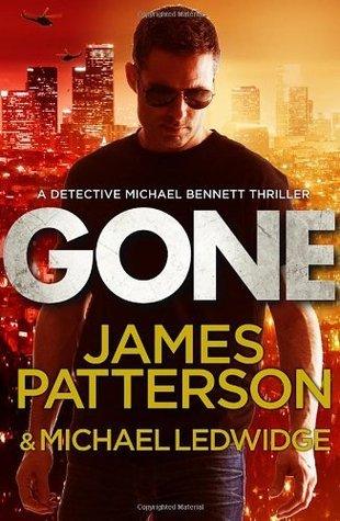 Gone : (Michael Bennett 6). Michael Bennett can run, but he can't hide for ever - Thryft