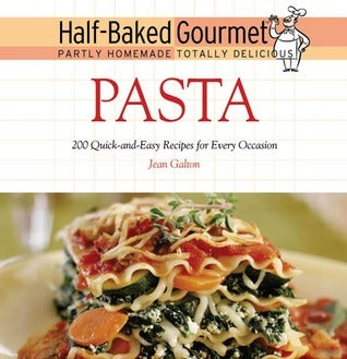 Half-Baked Gourmet : Pasta