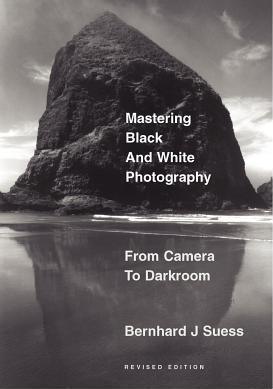 Mastering Black And White Photography - From Camera To Darkroom - Thryft