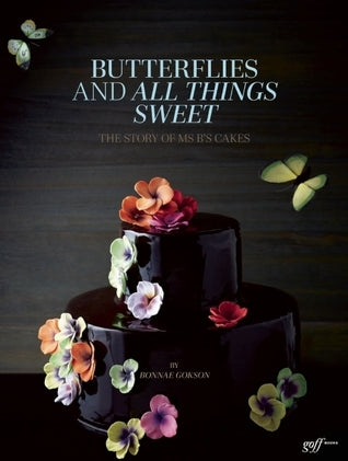 Butterflies and All Things Sweet: The Story of Ms B's Cakes