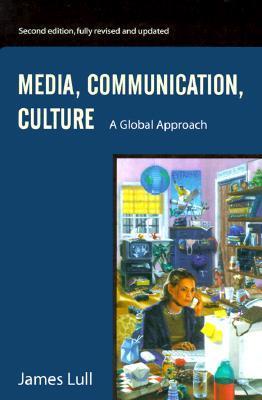 Media, Communication, and Culture : A Global Approach