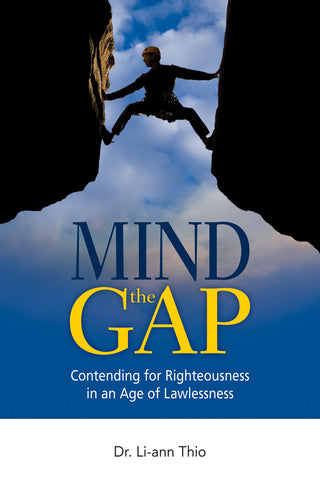 Mind the Gap - Contending for Righteousness in an Age of Lawlessness