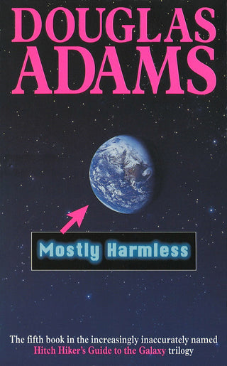 Mostly Harmless - Hitch Hiker's Guide to the Galaxy