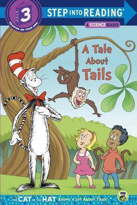 A Tale About Tails (Dr. Seuss/The Cat in the Hat Knows a Lot About That!) - Thryft