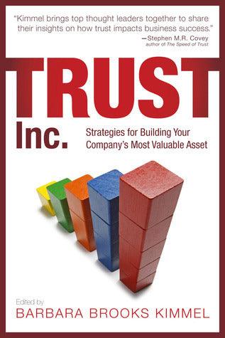 Trust Inc. : Strategies for Building Your Company's Most Valuable Asset - Thryft