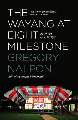 The Wayang at Eight Milestone : Stories & Essays