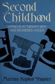 Second Childhood : Hypnoplay Therapy with Age-regressed Adults - Thryft