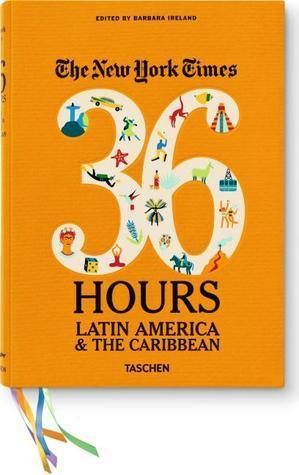 NYT. 36 Hours. Latin America & The Caribbean - Thryft