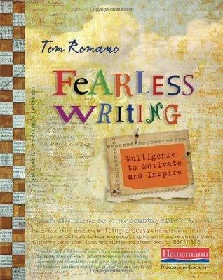 Fearless Writing: Multigenre to Motivate and Inspire - Thryft