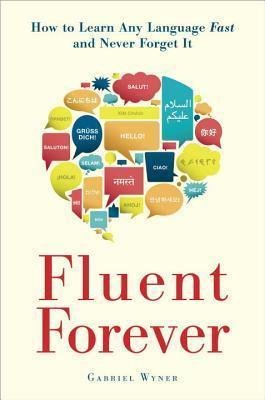 Fluent Forever : How to Learn Any Language Fast and Never Forget It - Thryft