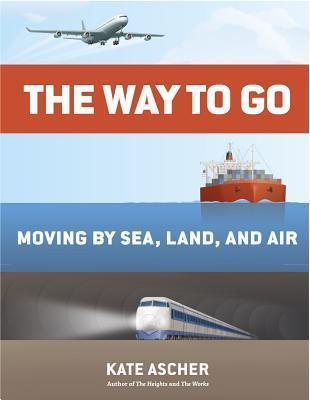 The Way To Go - Moving By Sea, Land, And Air - Thryft