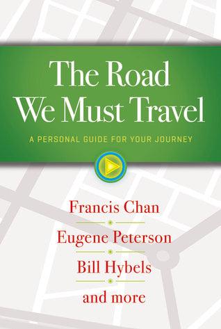 The Road We Must Travel: A Personal Guide for Your Journey