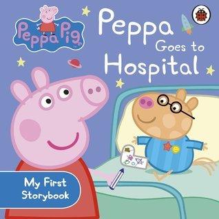 Peppa Pig: Peppa Goes to Hospital: My First Storybook - Thryft