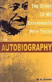 The Story of My Experiments with Truth : An Autobiography - Thryft